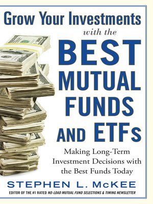 cover image of Grow Your Investments with the Best Mutual Funds and ETF's